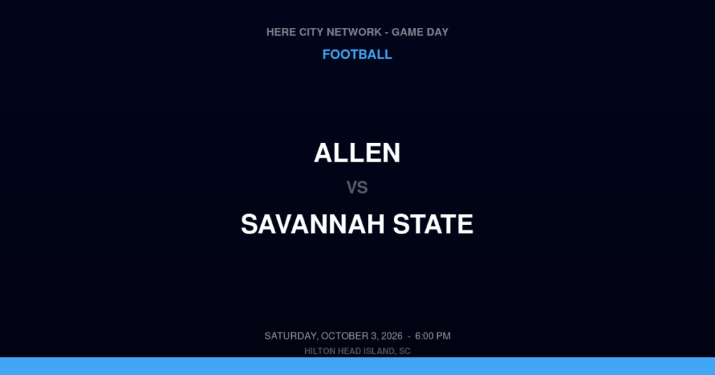 Allen vs. Savannah State — Football Game Day — Savannah, GA — Oct 3, 2026