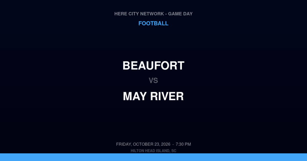 Beaufort vs. May River — Football Game Day — Bluffton, SC — Oct 23, 2026
