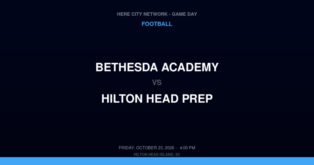 Bethesda Academy vs. Hilton Head Prep — Football Game Day — Hilton Head Island, SC — Oct 23, 2026
