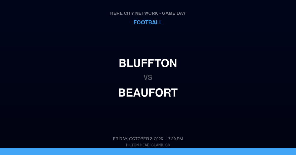Bluffton vs. Beaufort — Football Game Day — Beaufort, SC — Oct 2, 2026