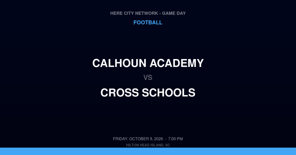 Calhoun Academy vs. Cross Schools — Football Game Day — Bluffton, SC — Oct 9, 2026