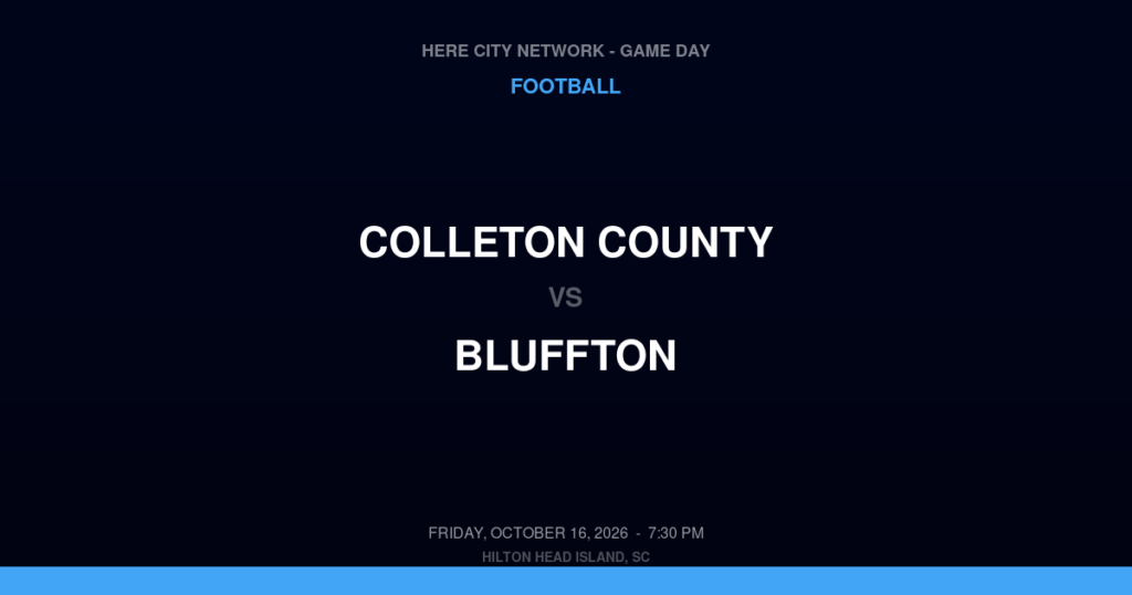 Colleton County vs. Bluffton — Football Game Day — Bluffton, SC — Oct 16, 2026