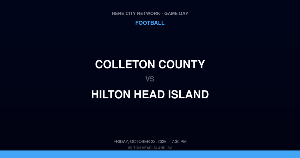 Colleton County vs. Hilton Head Island — Football Game Day — Hilton Head Island, SC — Oct 23, 2026