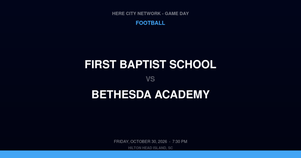 FIRST BAPTIST SCHOOL vs BETHESDA ACADEMY FOOTBALL game day graphic - Hilton Head Island, SC