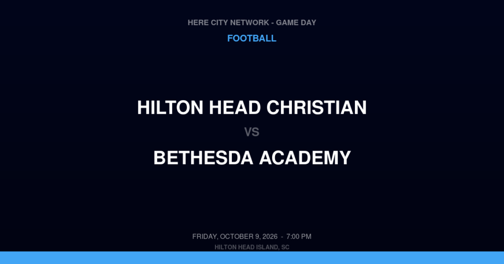 Hilton Head Christian vs. Bethesda Academy — Football Game Day — Savannah, GA — Oct 9, 2026