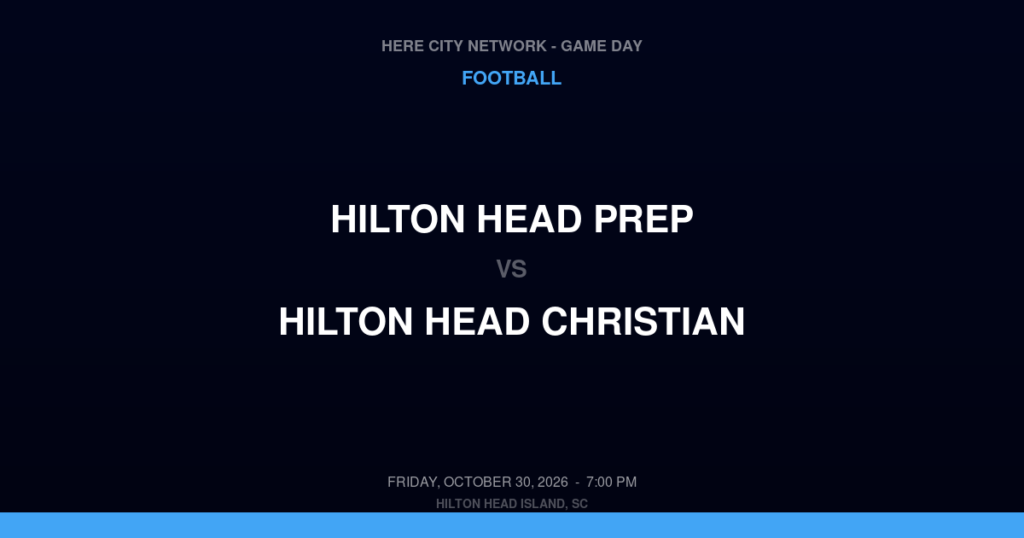 HILTON HEAD PREP vs HILTON HEAD CHRISTIAN FOOTBALL game day graphic - Hilton Head Island, SC