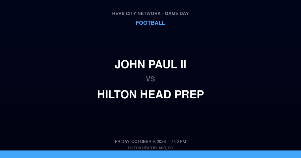 John Paul II vs. Hilton Head Prep — Football Game Day — Hilton Head Island, SC — Oct 9, 2026
