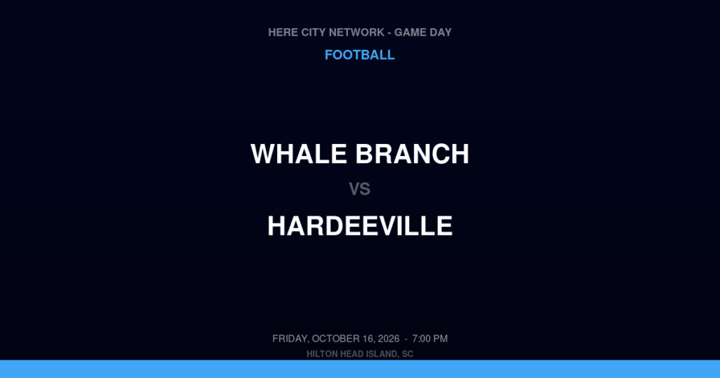 Whale Branch vs. Hardeeville — Football Game Day — Hardeeville, SC — Oct 16, 2026